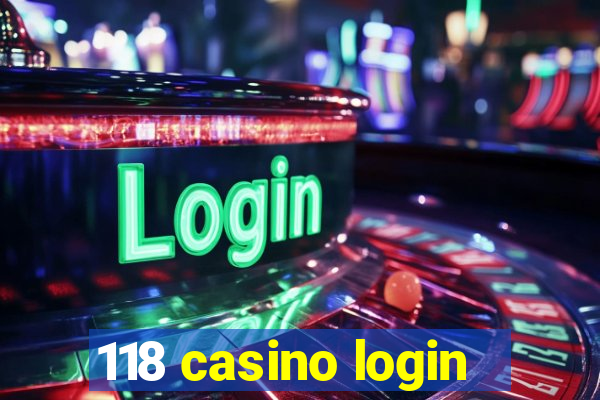 118 casino login