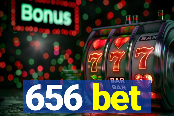 656 bet