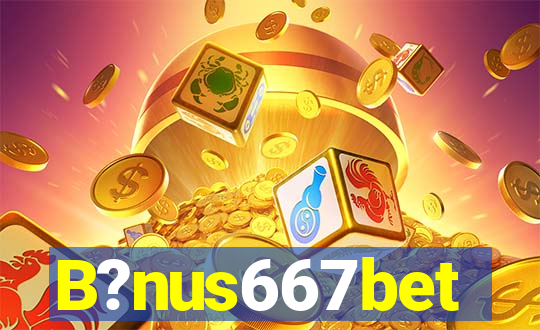 B?nus667bet