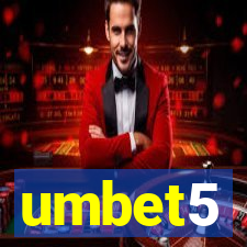 umbet5