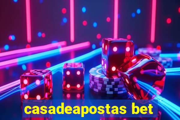 casadeapostas bet