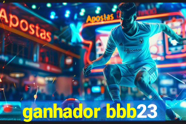 ganhador bbb23