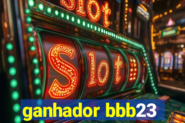 ganhador bbb23