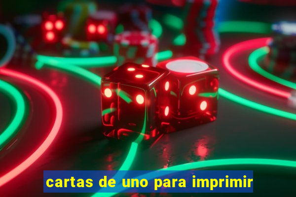 cartas de uno para imprimir