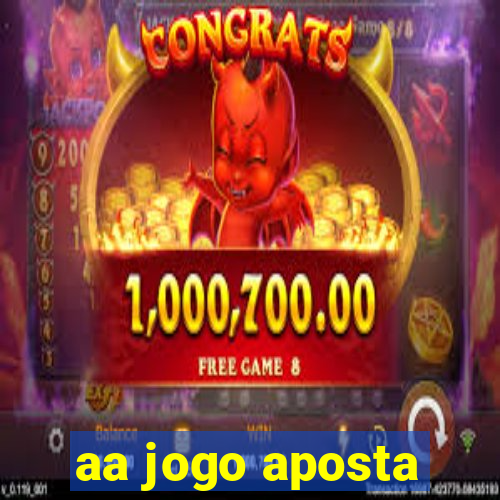 aa jogo aposta