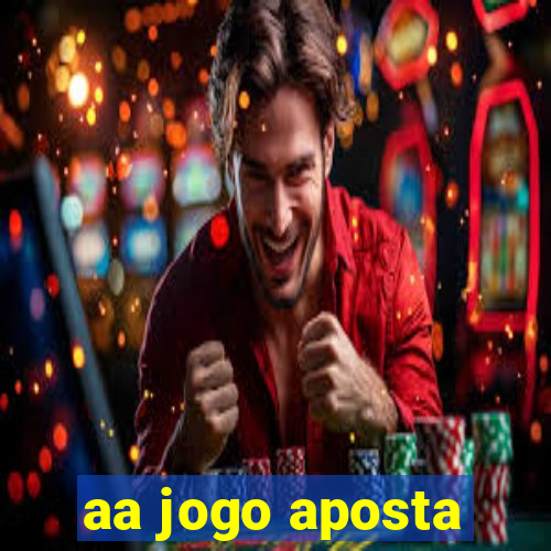 aa jogo aposta