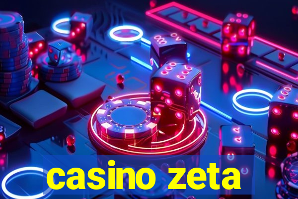 casino zeta