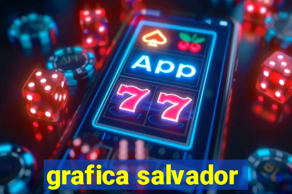 grafica salvador