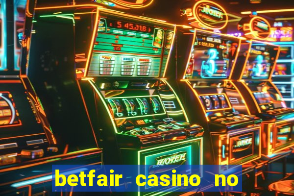 betfair casino no deposit bonus