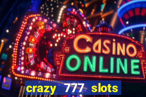 crazy 777 slots com br