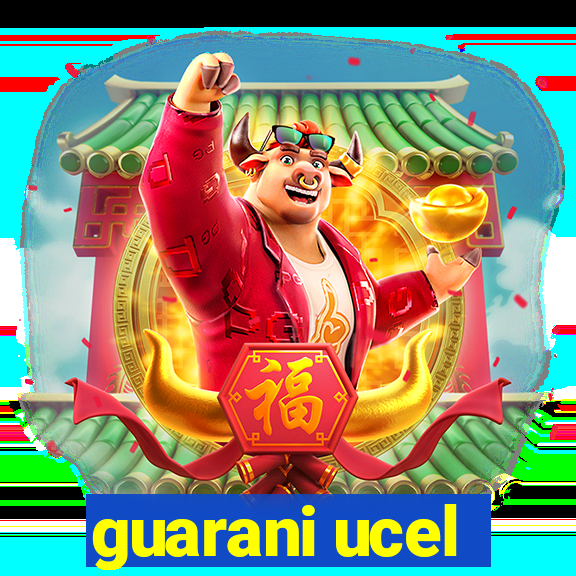 guarani ucel