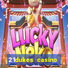 21dukes casino mobile app