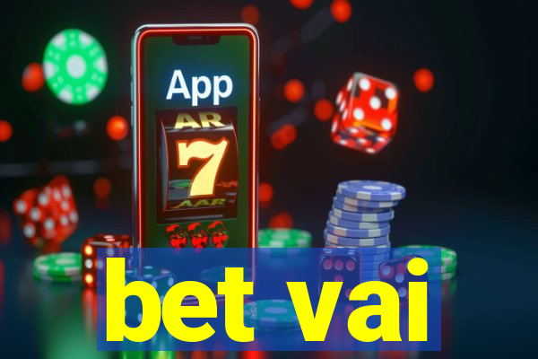 bet vai