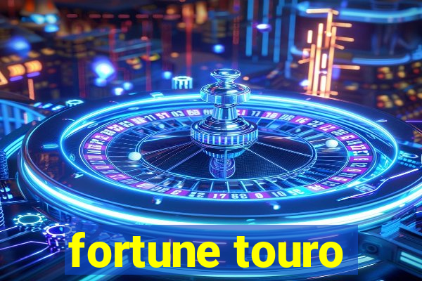 fortune touro