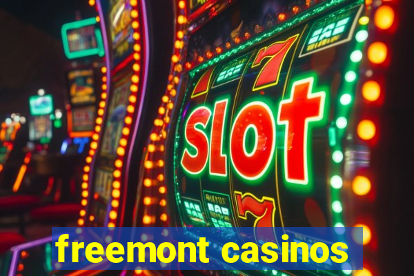 freemont casinos