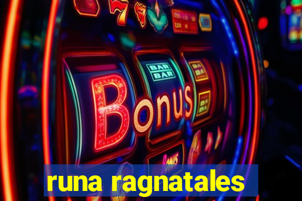 runa ragnatales