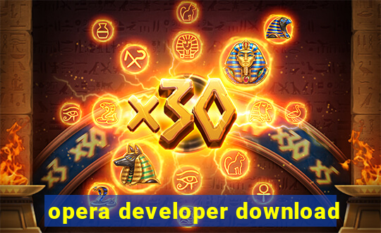 opera developer download