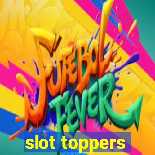 slot toppers