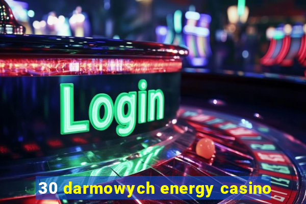 30 darmowych energy casino