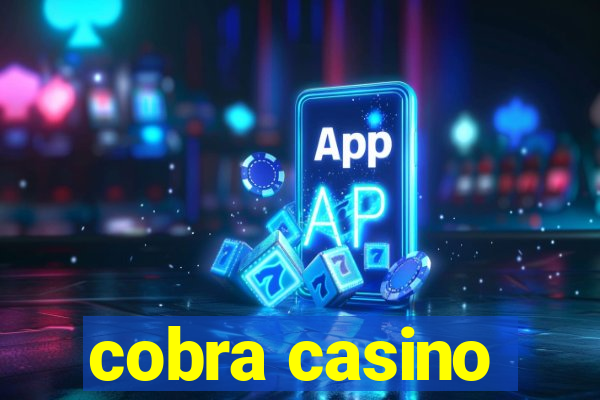 cobra casino