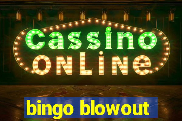 bingo blowout