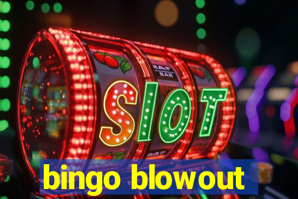 bingo blowout