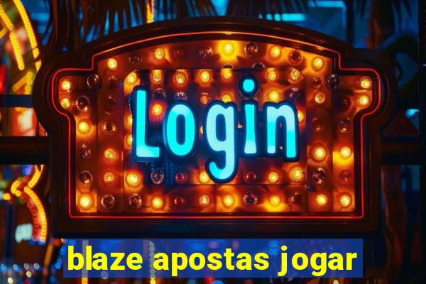 blaze apostas jogar