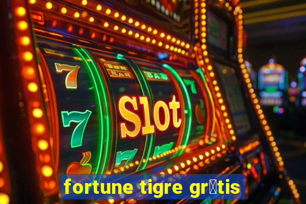 fortune tigre gr谩tis