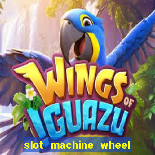 slot machine wheel of fortune