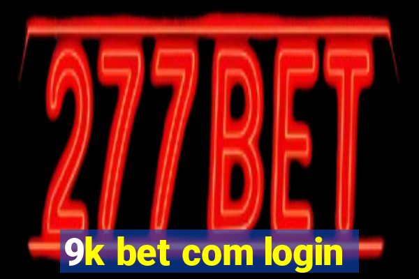 9k bet com login