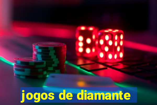 jogos de diamante