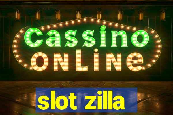 slot zilla