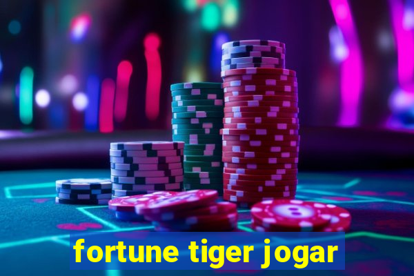 fortune tiger jogar