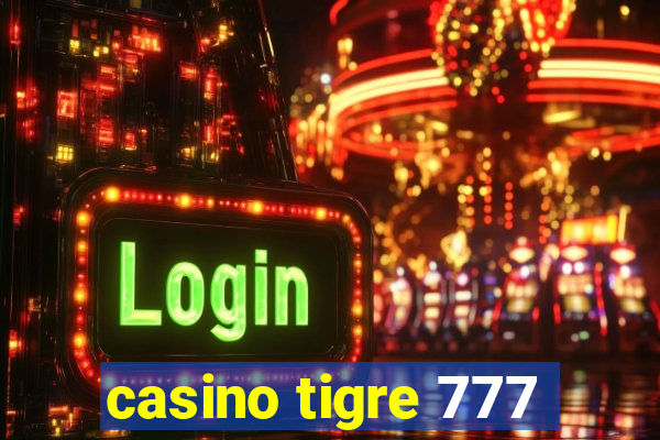 casino tigre 777