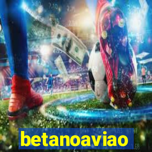 betanoaviao