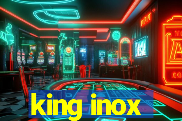 king inox