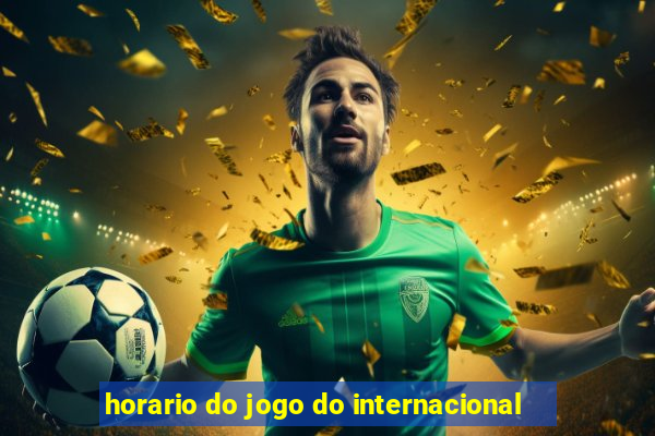 horario do jogo do internacional