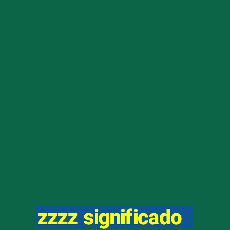 zzzz significado