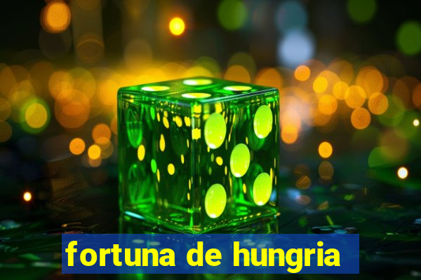 fortuna de hungria