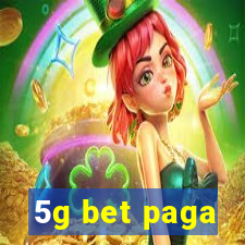 5g bet paga