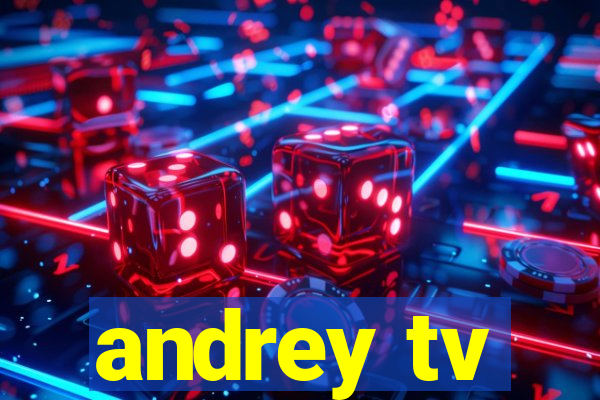 andrey tv