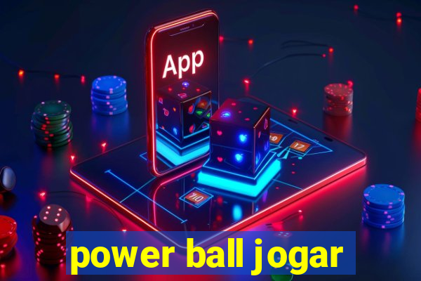 power ball jogar