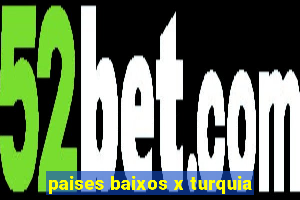 paises baixos x turquia