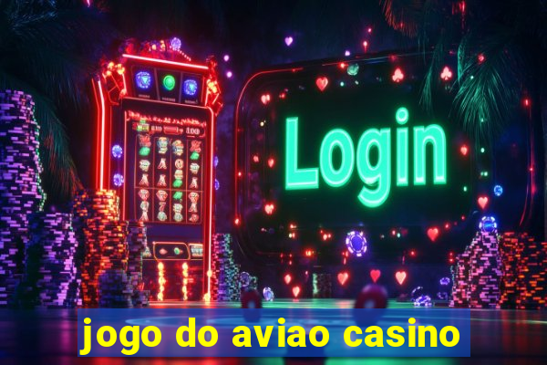 jogo do aviao casino