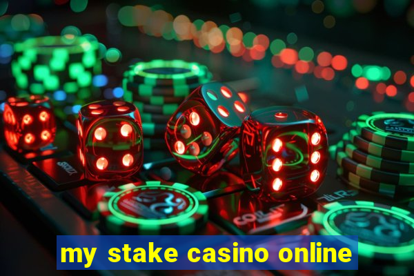 my stake casino online