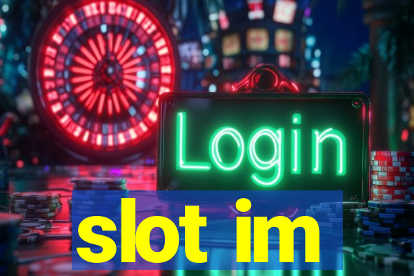 slot im