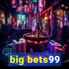 big bets99