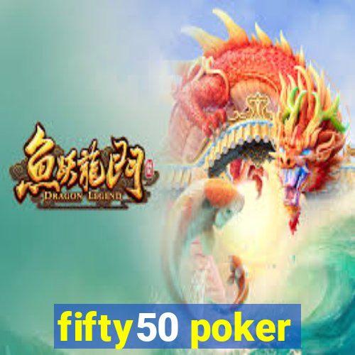 fifty50 poker