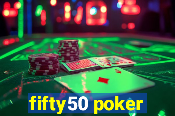 fifty50 poker