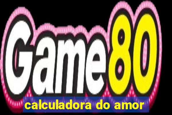 calculadora do amor